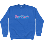 That Bitch Cotton Sweatshirt - Alien Cow